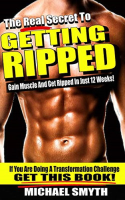 Getting Ripped: The Real Secret To Gain Muscle And Get  - Paperback NEW Smyth, M