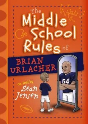 The Middle School Rules of Brian Urlacher - Hardcover By Jensen, Sean - GOOD