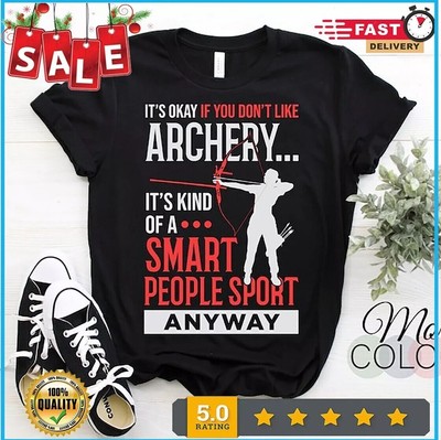 It's Ok If You Don't Like Archery Archer Gift, Sport Lover Present T-Shirt