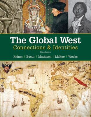 **SHIPS FAST** The Global West: Connections & Identities 3rd Edition