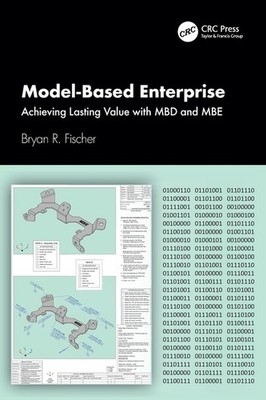 Model-Based Enterprise: Achieving Lasting Value with MBD and MBE Paperback