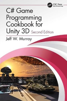C# Game Programming Kochbuch für Unity 3D - 9780367321703