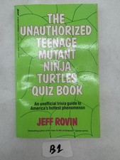 The Unauthorized Teenage Mutant Ninja Turtles Quiz Book Jeff Rovin