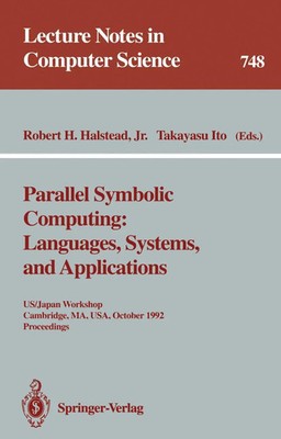 Robert H. Jr. Halstead (u. a.) | Parallel Symbolic Computing: Languages,...