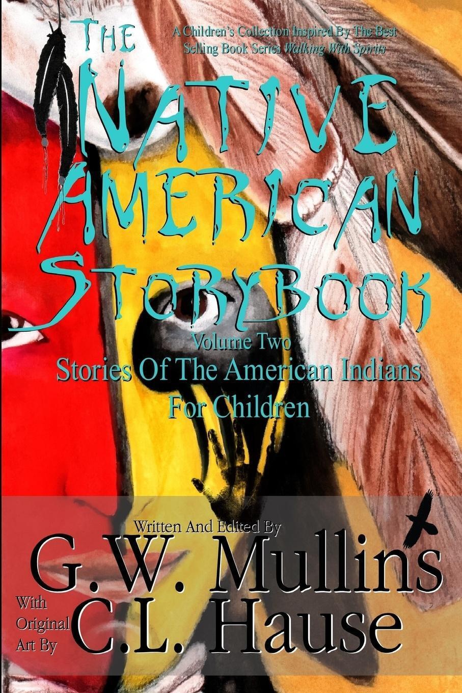 Thumbnail - G. W. Mullins | The Native American Story Book Volume Two Stories Of
