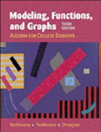 Modeling, Functions, and Graphs: Algebra for College Students ...