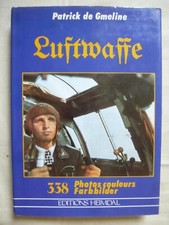 Luftwaffe, 338 photos couleurs, Patrick de Gmeline, Heimdal 1987