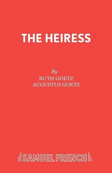 Ruth Goetz | The Heiress | Taschenbuch | Englisch (2016) | Samuel French Ltd-image