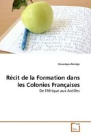 Oniankpo Akindjo | RéCit De La Formation Dans Les Colonies FrançAises | Buch