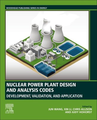 Nuclear Power Plant Design and Analysis Codes : Development, Validation, and ...