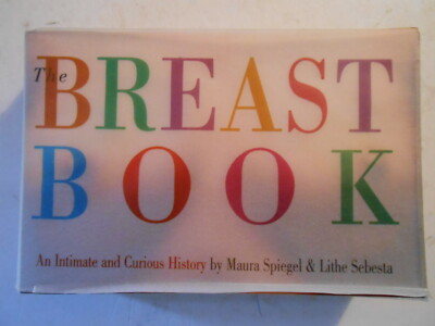 The breast book Maura Spiegel Lithe Sebesta ISBN 0761121129