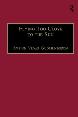 Flying Too Close to the Sun: the Success and Failure of -  NEW Sveinn Vidar Gu 1