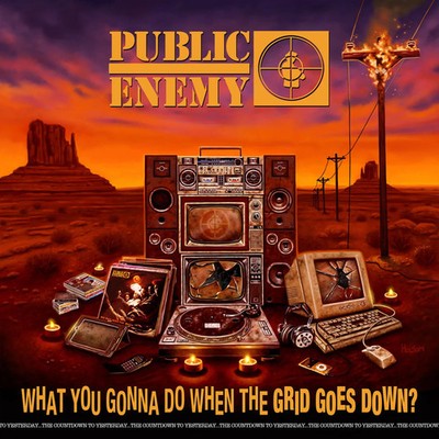 Public Enemy - What You Gonna Do When The Grid Goes Down? (CD, Album) 2020