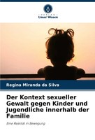 Der Kontext Sexueller Gewalt Gegen Kinder Und Jugendliche Innerhalb Der Familie