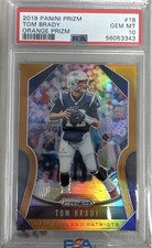 2019 Panini Prizm Tom Brady Orange Prizm #18/249 PSA 10 GEM MINT Patriots