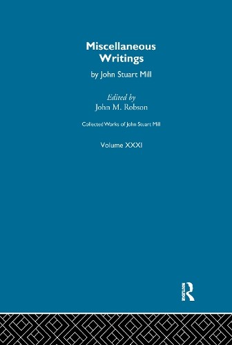 Collected Works of John Stuart Mill by John M. Robson -