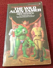 Galactic Midway #3: The Wild Alien Tamer by Mike Resnick (1983, pb) SIGNED first