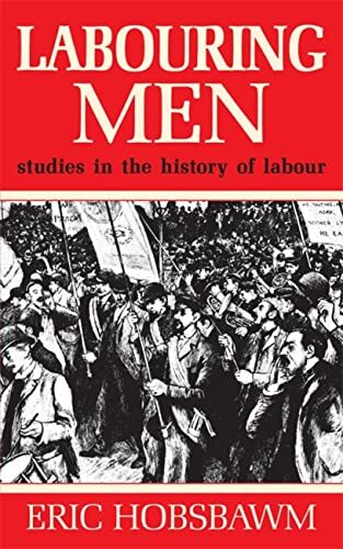 Labouring Men by Prof Eric Hobsbawm (Paperback Book) - Image 4