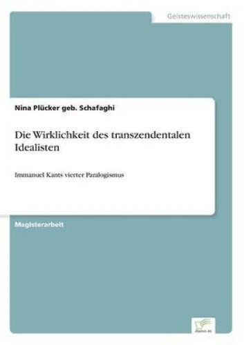 Die Wirklichkeit des transzendentalen Idealisten: Immanuel Kants vierter - Picture 1 of 2
