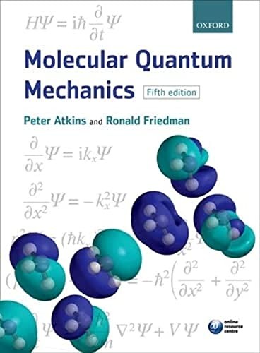 Molecular Quantum Mechanics Peter W. (Professor Of Chemistry, And Fellow Of Lincoln Colleg Atkins - Image 2