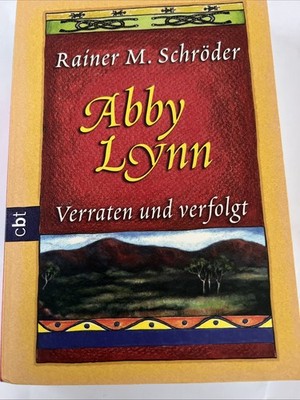 Abby Lynn - Verraten und verfolgt - von Schröder, Rainer -(33) Australia Saga