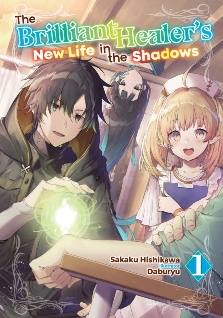 The Brilliant Healer's New Life in the Shadows by Hishikawa Daburyu (PB 2025) - Image 3