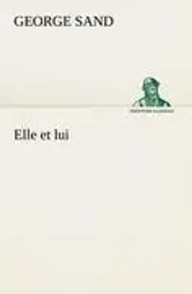 George Sand | Elle Et Lui | Taschenbuch | FranzöSisch (2012) | 200 S.-image