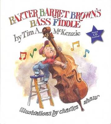 Baxter Barret Browns Bass Fiddle - Hardcover By McKenzie, Tim A. - GOOD