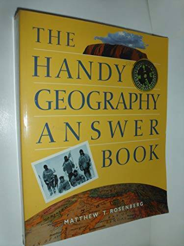 The Handy Geography Answer Book - Paperback By Matthew T Rosenberg - GOOD