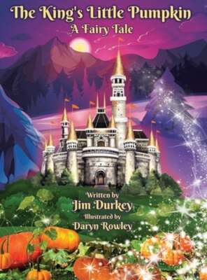 The King's Little Pumpkin by Jim Durkey: New