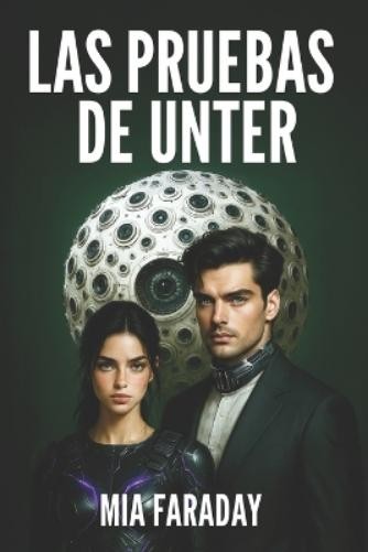 Mia Faraday Las Pruebas de Unter (Tascabile) Saga Unter