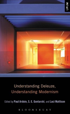 Understanding Deleuze, Understanding Modernism by Paul Ardoin (English) Paperbac
