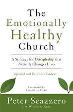 The Emotionally Healthy Church, Updated and Expanded Edition: A Strategy for...
