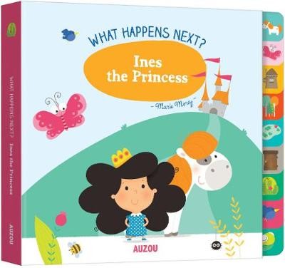 What Happens Next?: Ines the Princess, Marie Morey