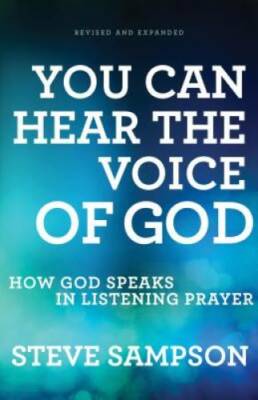 You Can Hear the Voice of God: How God Speaks in Listening Prayer - GOOD
