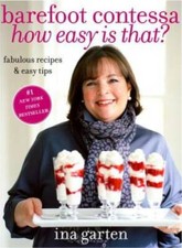 Barefoot Contessa, How Easy Is That?: Fabulous Recipes & Easy Tips - VERY GOOD