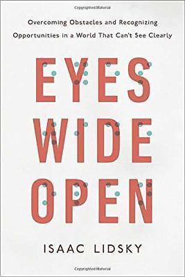 Eyes Wide Open : Overcoming Obstacles and Recognizing Opportunities in a...