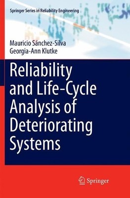 Reliability and Life-Cycle Analysis of Deteriorating Systems ... - 9783319793221