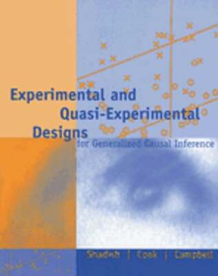 Experimental and Quasi-Experimental Designs for Generalized Causal Inference
