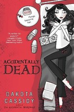 Image of Accidentally Dead By Dakota Cassidy - New Copy - 9780425221594