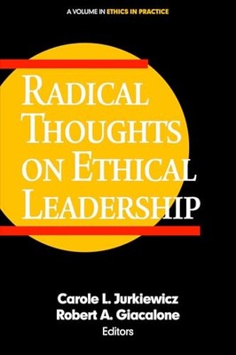 Radical Thoughts on Ethical Leadership by Carole L. Jurkiewicz 9781681239880
