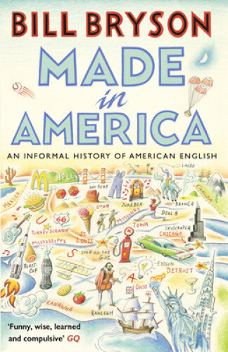 Thumbnail - Made In America: An Informal History Of American English (bryson)
