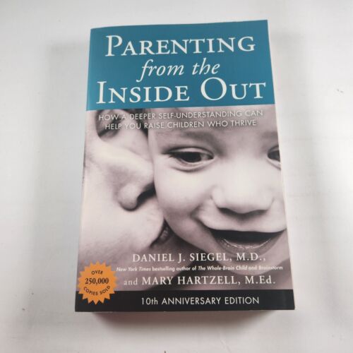 Parenting From The Inside Out Paperback Book By: Daniel J. Siegel, Mary Hartzell - Picture 1 of 12