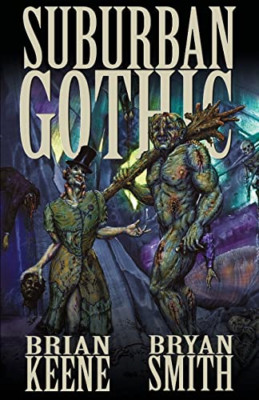Suburban Gothic -  NEW Bryan Smtih, Br 2021