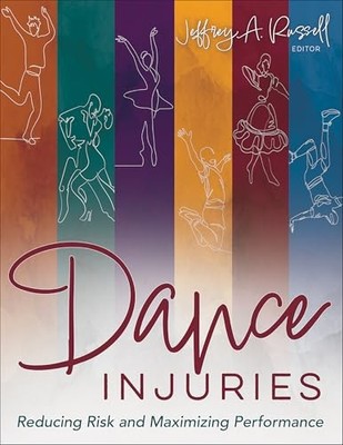 Dance Injuries : Reducing Risk and Maximizing Performance