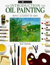 An Introduction to Oil Painting (DK Art School) - Paperback - GOOD
