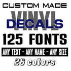 Custom Text Vinyl Decal Sticker Personalized Lettering ANY TEXT - ANY NAME {c18