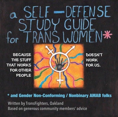 A Self-defense Study Guide For Trans Women: And Gender Non-Conforming / Nonbinar