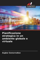 Asghar Zomorrodian | Pianificazione Strategica In Un Ambiente Globale E Virtuale