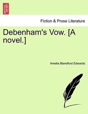 Edwards - Debenham's Vow. A novel. - New paperback or softback - X555z